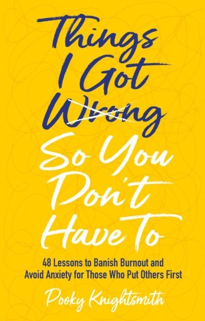 Pooky Knightsmith - Things I Got Wrong So You Don't Have To, E-bok