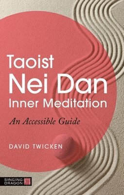 David Twicken - Taoist Nei Dan Inner Meditation, Häftad. Tillgänglighet: Lägg i varukorg