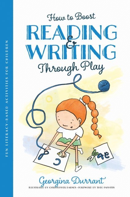 Georgina Durrant - How to Boost Reading and Writing Through Play, E-bok