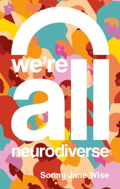 Sonny Jane Wise - We're All Neurodiverse, E-bok