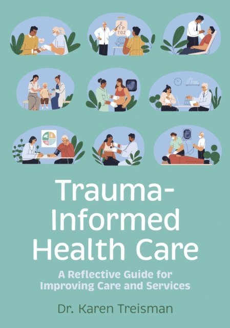 Karen Treisman - Trauma-Informed Health Care, E-bok