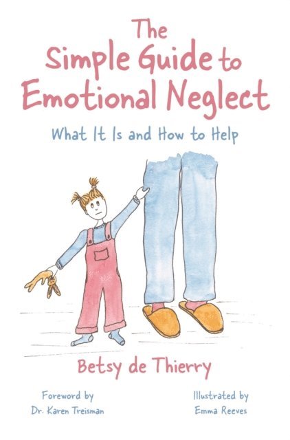 Betsy de Thierry - Simple Guide to Emotional Neglect, E-bok