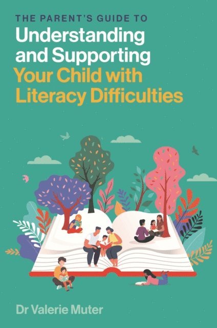 Valerie Muter - Parent’s Guide to Understanding and Supporting Your Child with Literacy Difficulties, E-bok