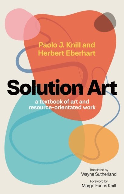 Paolo J. Knill, Herbert Eberhart - Solution Art, E-bok