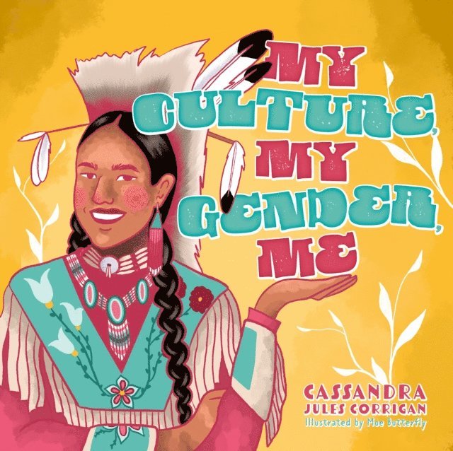Cassandra Jules Corrigan - My Culture, My Gender, Me, E-bok