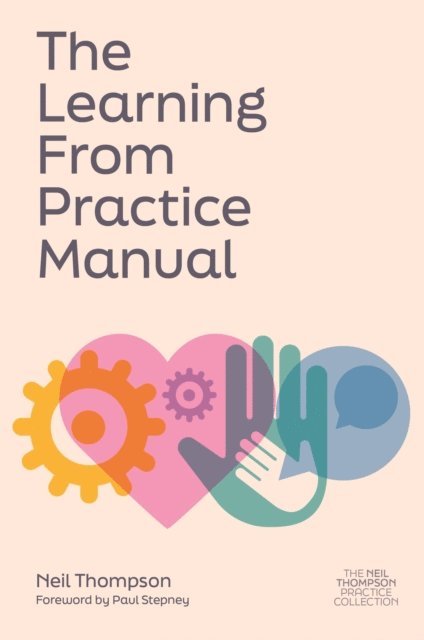 Neil Thompson - Learning From Practice Manual, E-bok