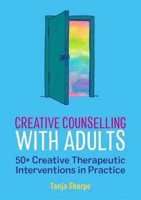 Tanja Sharpe - Creative Counselling with Adults, Häftad