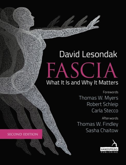 David Lesondak - Fascia – What It Is, and Why It Matters, Second Edition, E-bok