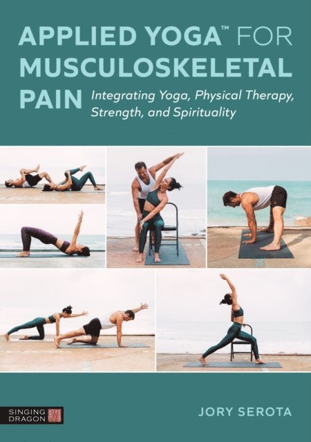 Jory Serota - Applied Yoga™ for Musculoskeletal Pain, E-bok. Tillgänglighet: Lägg i varukorg