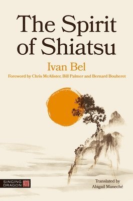Ivan Bel - Spirit of Shiatsu, Häftad