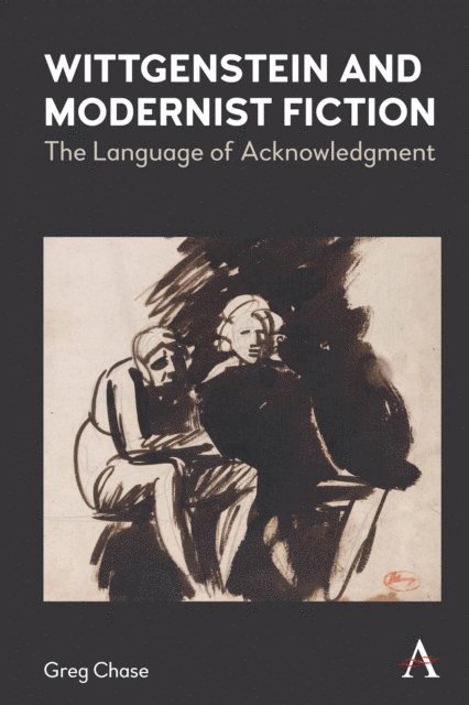 Greg Chase - Wittgenstein and Modernist Fiction, E-bok