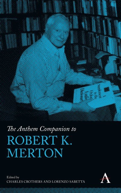 Lorenzo Sabetta, Charles Crothers - Anthem Companion to Robert K. Merton, E-bok