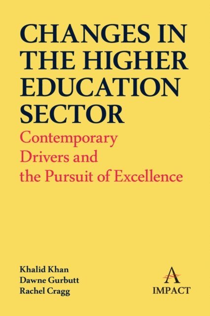 Rachel Cragg, Dawne Gurbutt, Khalid Khan - Changes in the Higher Education Sector, E-bok