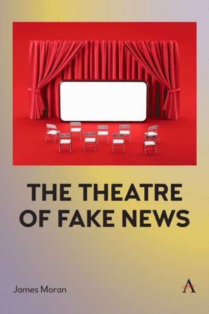 James Moran - Theatre of Fake News, E-bok
