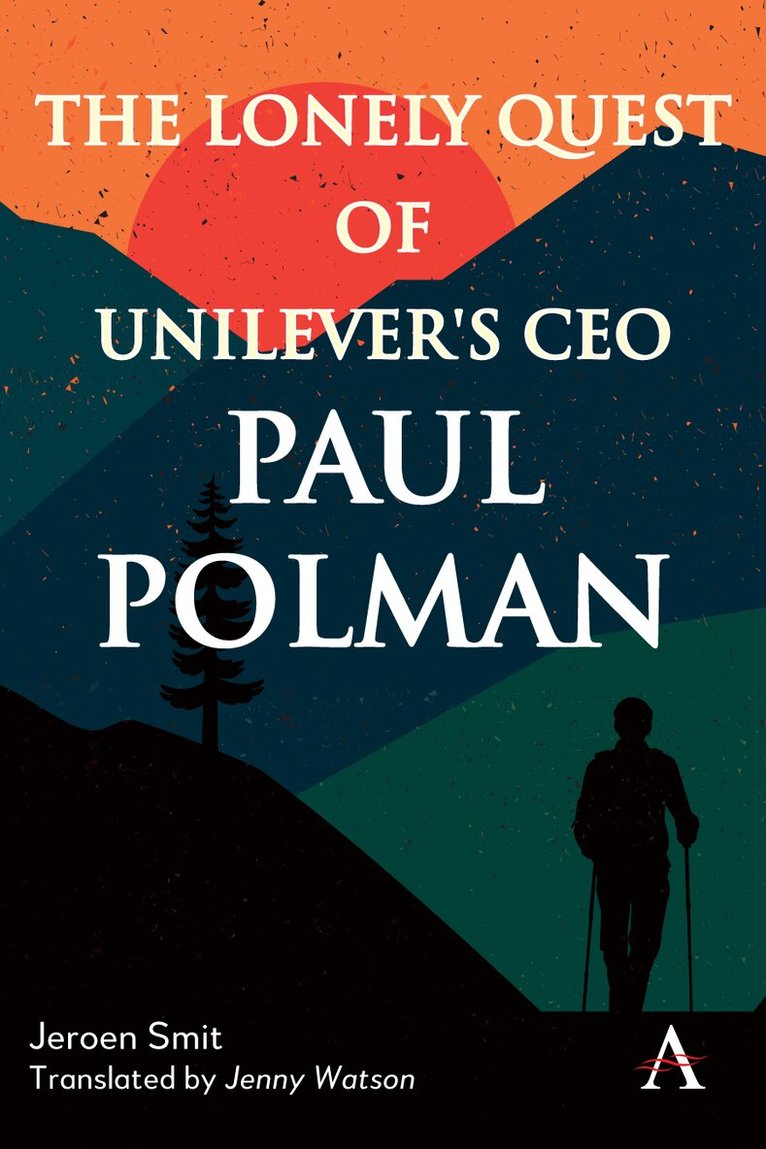 Jeroen Smit - Lonely Quest of Unilever's CEO Paul Polman, Häftad