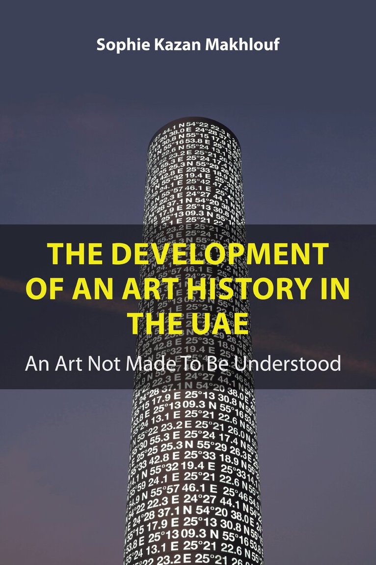 Sophie Kazan Makhlouf - Development of An Art History in the UAE, Häftad