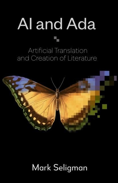 Mark Seligman - AI and Ada : Artificial Translation and Creation of Literature, Övrigt