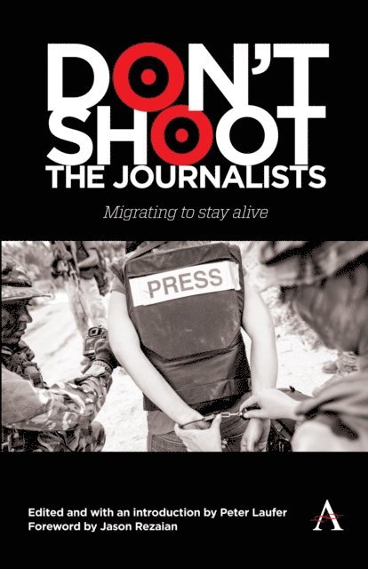 Peter Laufer - Don't Shoot the Journalists, E-bok