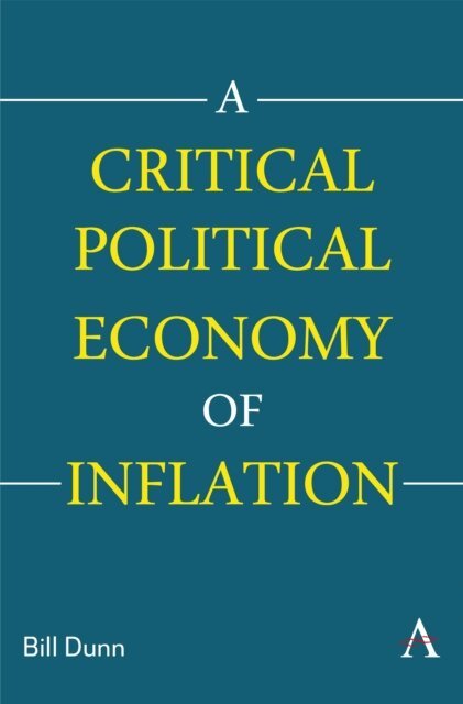Bill Dunn - Critical Political Economy of Inflation, E-bok. Tillgänglighet: Lägg i varukorg