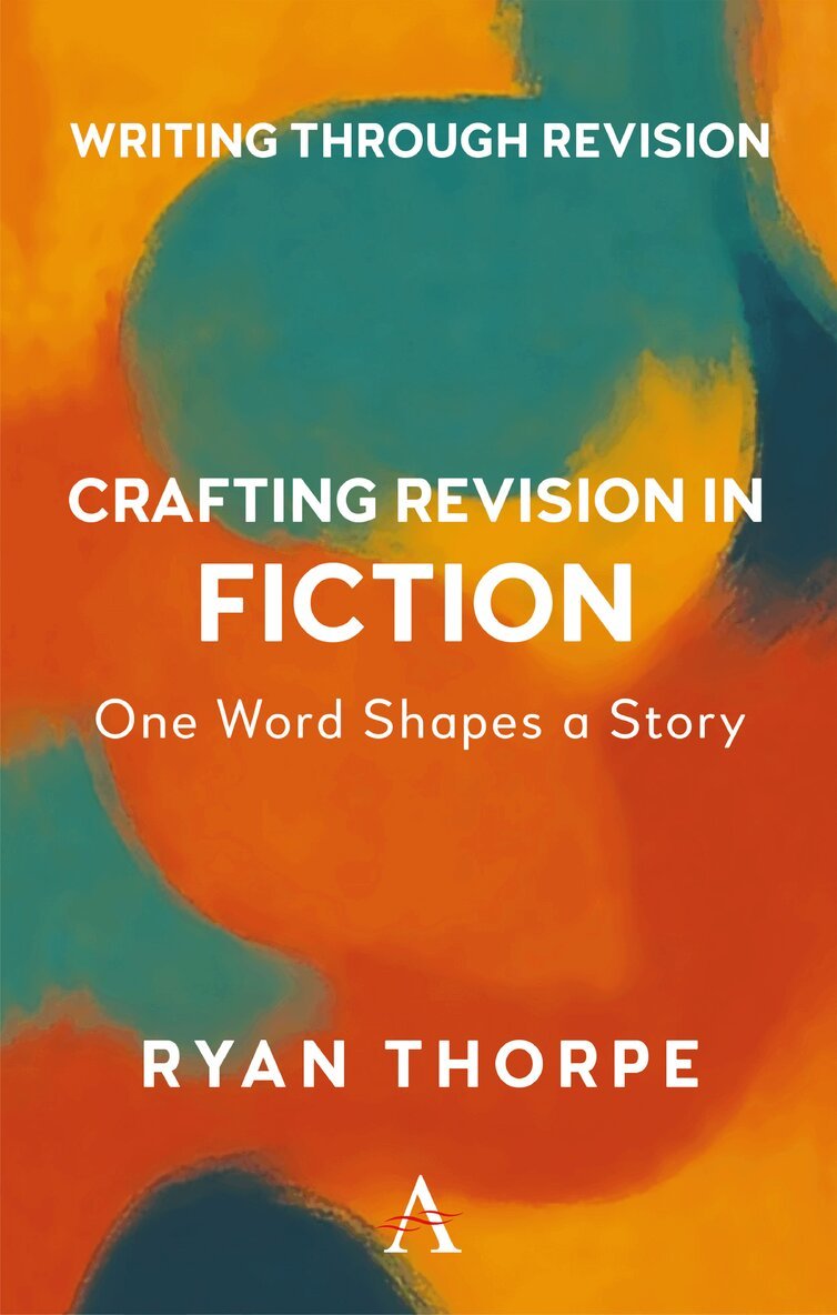 Ryan Thorpe - Crafting Revision in Fiction, Häftad. Tillgänglighet: Lägg i varukorg