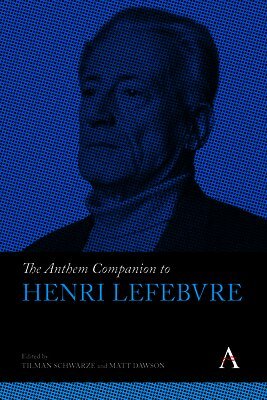 Matt Dawson, Tilman Schwarze - Anthem Companion to Henri Lefebvre, E-bok