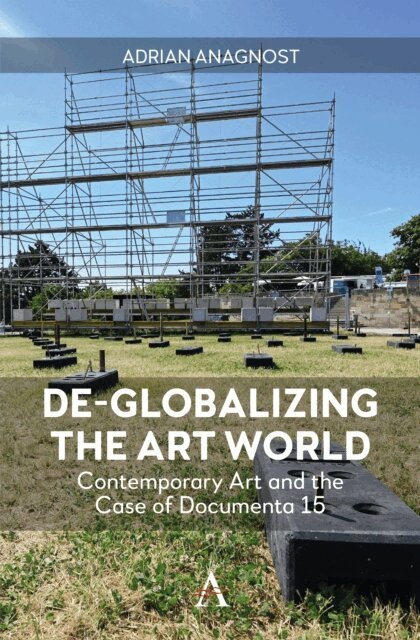 Adrian Anagnost - De-Globalizing the Art World, E-bok. Tillgänglighet: Lägg i varukorg