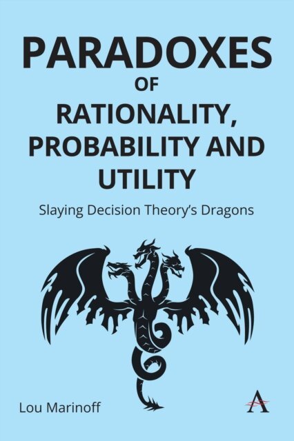 Lou Marinoff - Paradoxes of Rationality, Probability, and Utility, E-bok. Tillgänglighet: Lägg i varukorg
