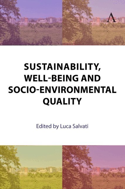 Luca Salvati - Sustainability, Well-Being and Socio-Environmental Quality, E-bok