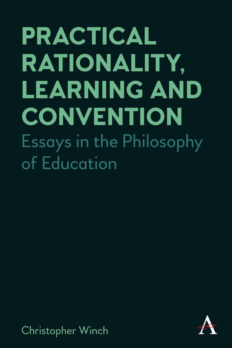 Christopher Winch - Practical Rationality, Learning and Convention, Häftad