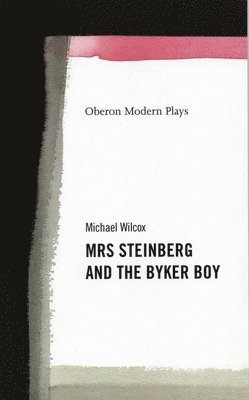 Michael Wilcox - Mrs. Steinberg and the Byker Boy, Häftad