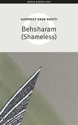 Gurpreet Kaur Bhatti - Behsharam (Shameless), Häftad. Tillgänglighet: Lägg i varukorg
