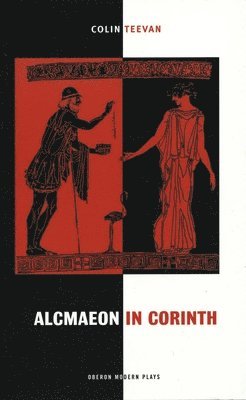 Colin Teevan - Alcmaeon in Corinth, Häftad