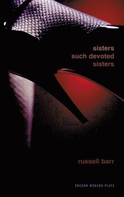 Russell Barr - Sisters Such Devoted Sisters, Häftad