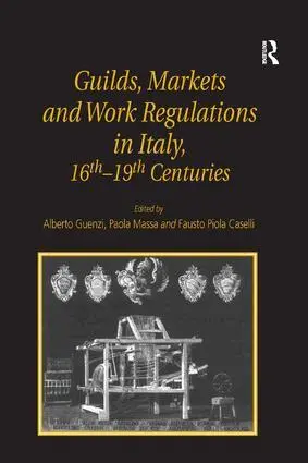 Alberto Guenzi - Guilds, Markets and Work Regulations in Italy, 16th–19th Centuries, Inbunden. Tillgänglighet: Lägg i varukorg