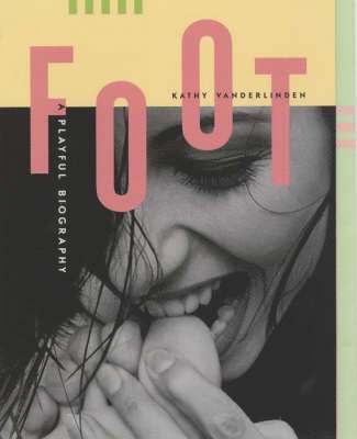 Kathy Vanderlinden - Foot, Inbunden