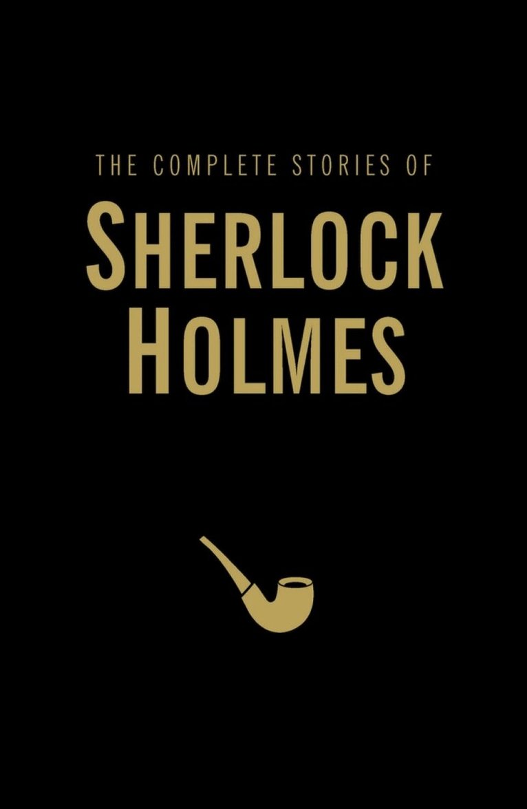 Arthur Conan Doyle - Complete Stories of Sherlock Holmes, Inbunden