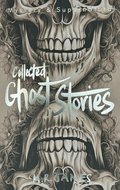 Collected Ghost Stories