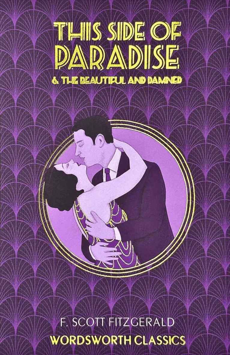F. Scott Fitzgerald - This Side of Paradise / The Beautiful and Damned, Häftad