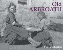 Fiona Scharlau - Old Arbroath, Häftad
