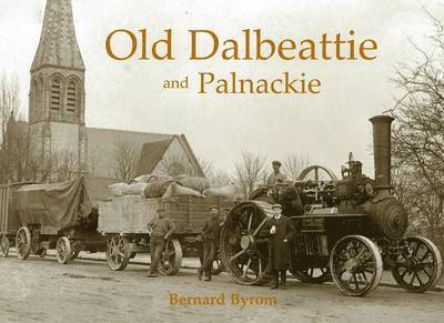 Bernard Byrom - Old Dalbeattie and Palnackie, Häftad