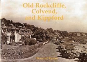 Bernard Byrom - Old Rockcliffe, Colvend and Kippford, Häftad