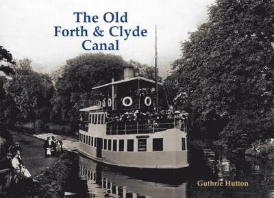 Guthrie Hutton - Old Forth and Clyde Canal, Häftad. Tillgänglighet: Lägg i varukorg