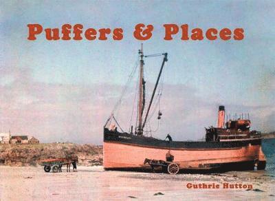 Guthrie Hutton - Puffers & Places, Häftad