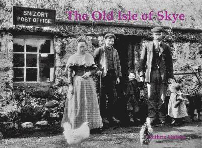 Guthrie Hutton - Old Isle of Skye, Häftad. Tillgänglighet: Lägg i varukorg
