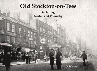 Paul Chrystal - Old Stockton-on-Tees, Häftad