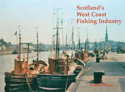 Guthrie Hutton - Scotland's West Coast Fishing Industry, Häftad. Tillgänglighet: Lägg i varukorg