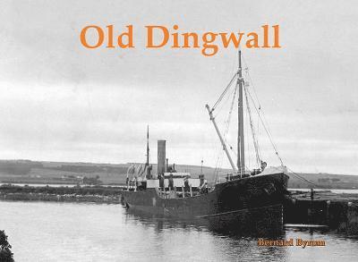 Bernard Byrom - Old Dingwall, Häftad