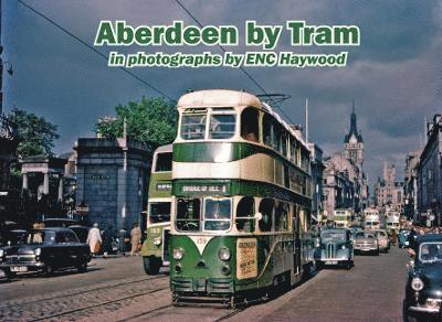 Lewis Hutton - Aberdeen by Tram in photographs by E.N.C. Haywood, Häftad