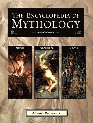 Cotterell Arthur - Encyclopedia of Mythology, Häftad