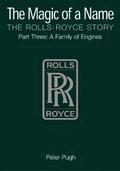 The Magic of a Name: The Rolls-Royce Story, Part 3